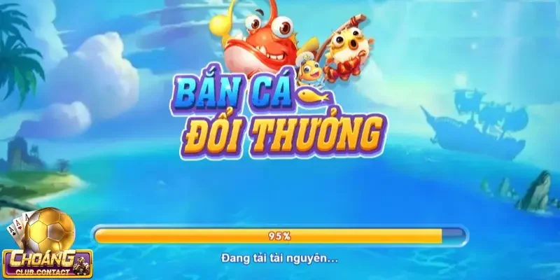 Bắn cá đổi thưởng 3D - Thế giới săn cá đổi thưởng cực hot 2 ban ca doi thuong 3d
