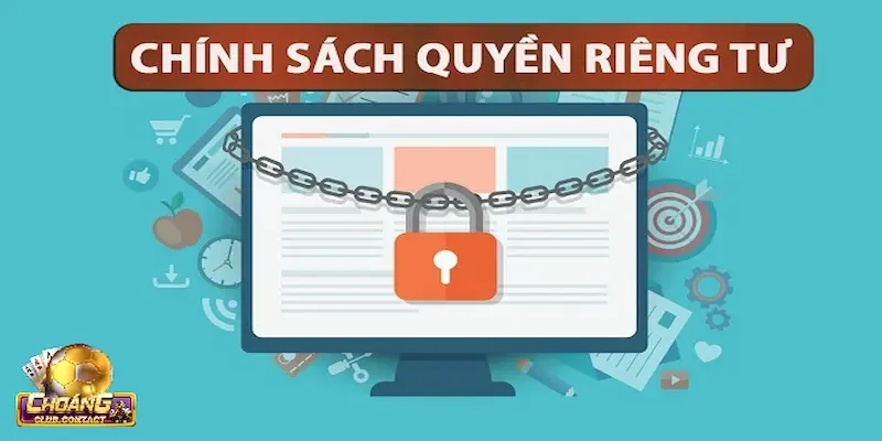 Quyền Riêng Tư Khách Hàng 3 Chính sách quyền riêng tư khách hàng về bảo mật và lưu trữ thông tin