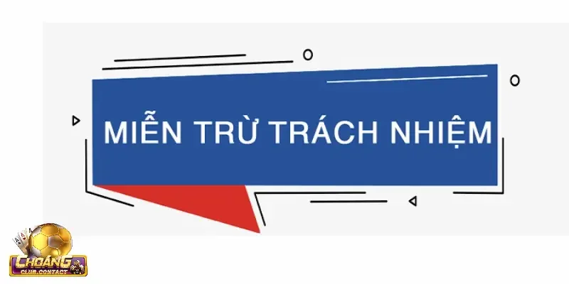 Miễn Trừ Trách Nhiệm 3 Trách nhiệm các bên liên quan trong miễn trừ trách nhiệm